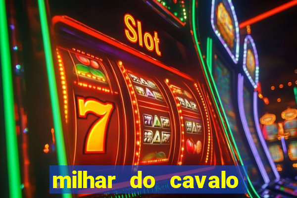 milhar do cavalo que mais sai